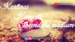 Missing whatsapp status / po po yen idayam tharayil / kayathai kankondu