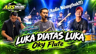 CEK SOUND KANG SULING !!! LUKA DI ATAS LUKA || OKY FLUTE || ABS MUSIC || HARMONIS AUDIO