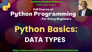 Python Programming - For Every Beginners: Lecture-7. Data Types