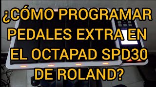 ¿Cómo programar pedales extra en el Octapad Roland SPD 30?
