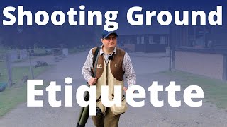 Shooting Ground Etiquette