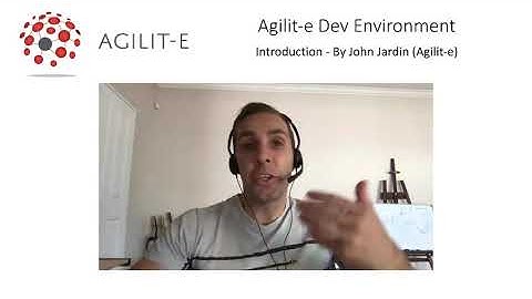 Agilit-e Dev Environment - Introduction