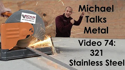 321 Stainless Steel - AMS 5645 Round Bar AMS 5510 Sheet Plate AMS 5570 Tubing - What is 321?