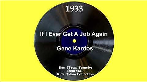 1933 Gene Kardos (as ‘Gene’s Merrymakers’) - If I Ever Get A Job Again (Dick Robertson, vocal)