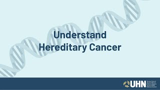 Understand Hereditary Cancer [Part 1 of 3]