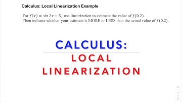 Calculus: Local Linearization