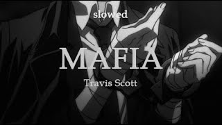 Travis Scott - MAFIA (Slowed) Lyrics