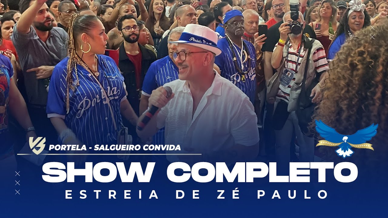 PORTELA - Show de Estreia de Zé Paulo Sierra Completo - Salgueiro Convida