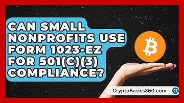 Can Small Nonprofits Use Form 1023-EZ for 501(c)(3) Compliance? | The Nonprofit Digest