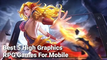 Best 5 High Graphics RPG Games For Mobile