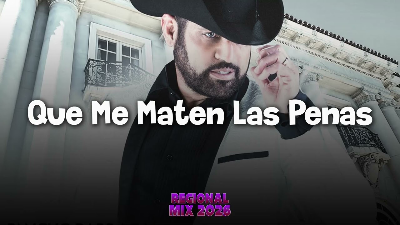 Que Me Maten Las Penas - Pancho Barraza MIX Regional VIP 2026