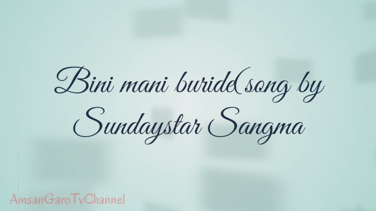 Bini mani burideSong by Sundaystar Sangma