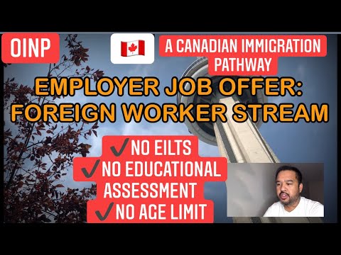 How to apply for OINP Employer Job Offer - Foreign Worker Stream.  A Canadian Immigration Pathway