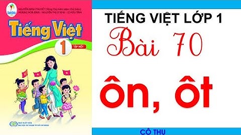 BÀI 70:  ÔN ÔT| Tiếng Việt lớp 1| Sách Cánh Diều| Đánh vần Tiếng Việt - Learn Vietnamese| Cô Thu