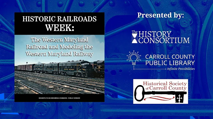 Historic Railroads Week: The Western Maryland Railroad and Modeling the Western Maryland Railway