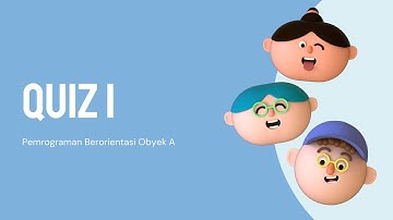 Quiz 1 - Pemrograman Berorientasi Obyek (A)