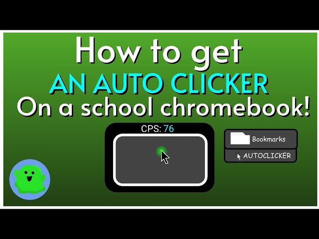 Auto Clicker For Chromebook, 3 Methods to Auto Click
