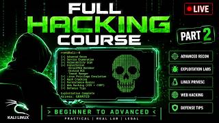 Full Hacking Course 2026 🔴 LIVE — Part 2 | Advanced Hacking & Real Lab Practicals | Ethical CodeX