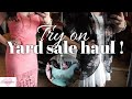 Huge TRY ON yard sale haul !