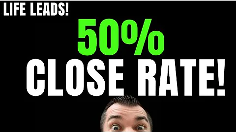RAW TALK!  Life Insurance Leads - 50% Close Rate?