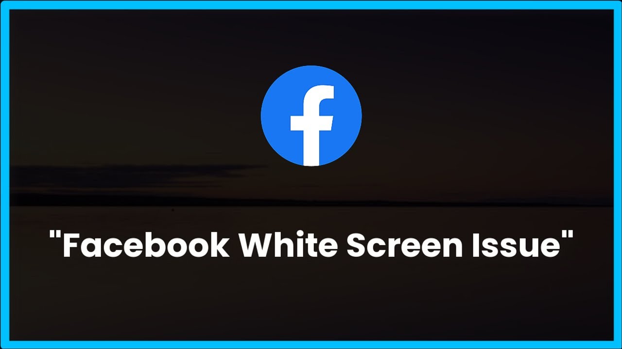 Facebook White Screen Issue Android & Ios 2023 YouTube