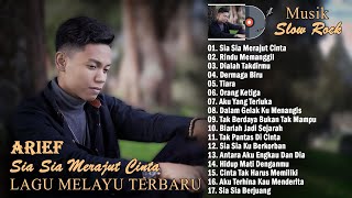 Sia Sia Merajut Cinta ~ Arief ~ Lagu Slow Rock Melayu Terbaru 2022 TOP HITS Dan Bikin Baper