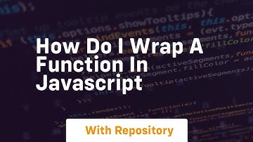 how do i wrap a function in javascript