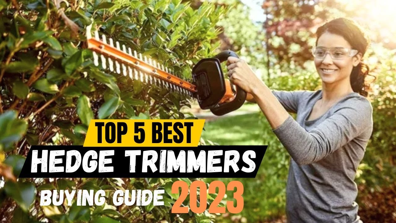 Top 5 Best Hedge Trimmers Of 2023 - Hedge Trimmers Reviews - YouTube