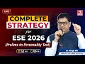 Complete ESE 2026 Strategy by B. Singh Sir | Prelims to Interview Roadmap | MADE EASY LIVE Session