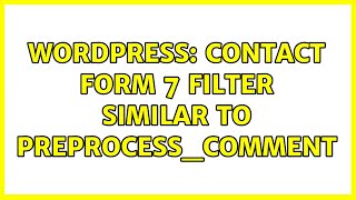 Wordpress: Contact Form 7 filter similar to preprocess_comment