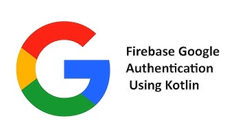 Firebase Google Authentication using Kotlin