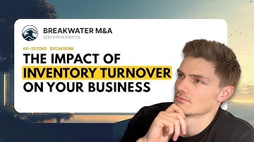 Inventory Turnover Explained | Is Your Money Stuck on the Shelf? | Breakwater M&A