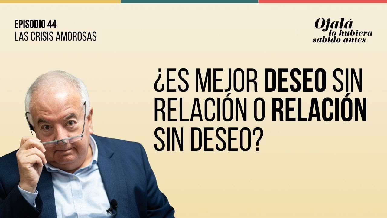 Ep.44 | Las crisis amorosas |🎙 Ojalá lo hubiera sabido antes