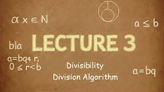 Lecture 3: Division Algorithm, Divisibility | Number Theory