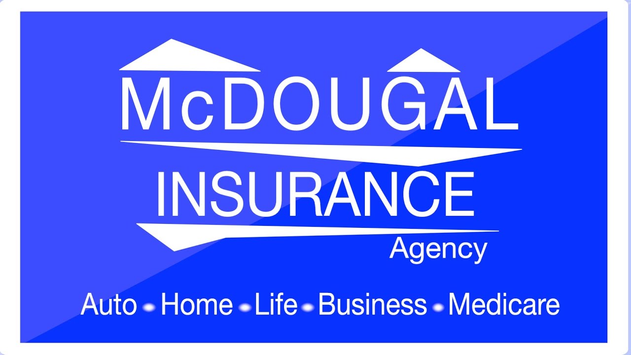 McDougal Insurance Agency, LLC YouTube