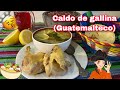 Caldo de gallina guatemalteco