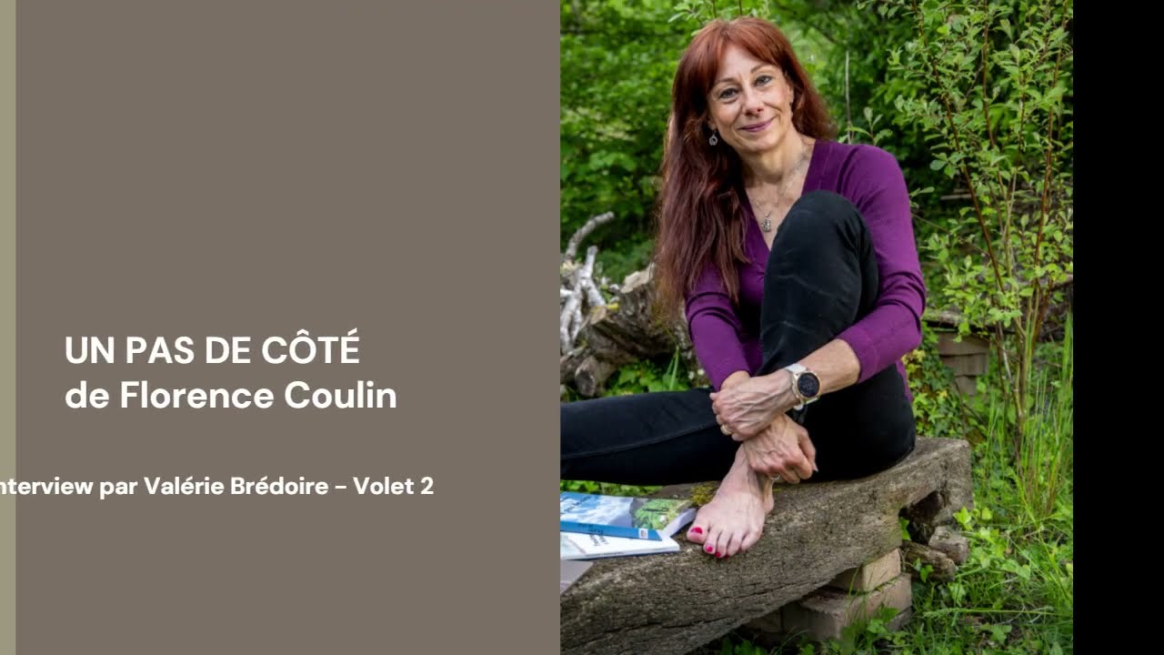 Un pas de côté de Florence Coulin ‐ interview volet 2