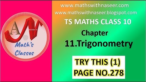 TS MATHS CLASS 10 CHAPTER 11.TRIGONOMETRY TRY THIS (1) PAGE NO. 278