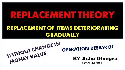 Replacement Problem In Operation Research|| Replacement theory || Gradually Replacement problem