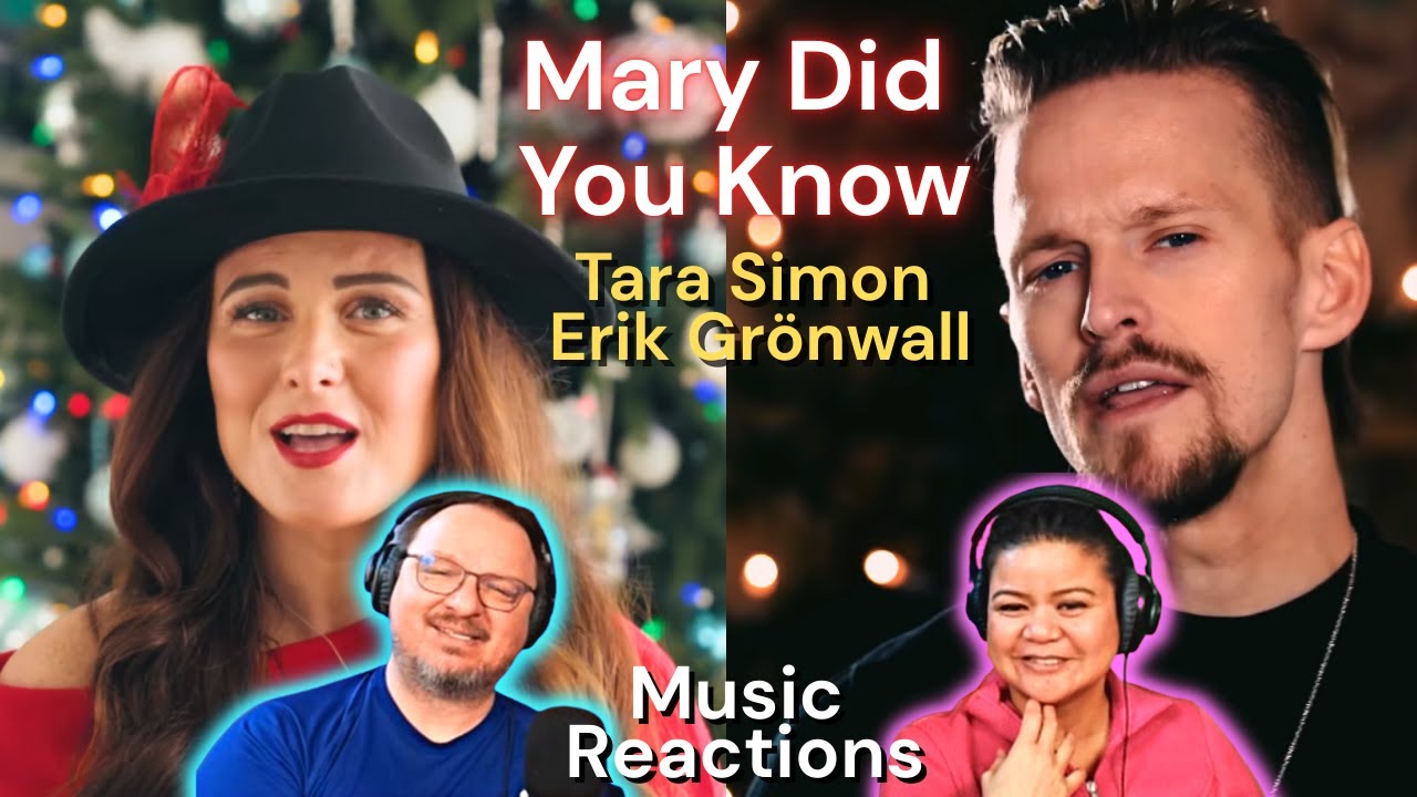 Реакция пар на песню Тары Саймон и Эрика Грёнвалла «Mary Did You Know» (кавер-видеоклип)!