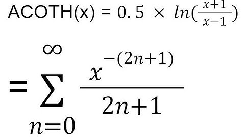 Inverse Hyperbolic Cotangent acoth(x) and Logarithm Taylor Maclaurin SERIESSUM in Google Sheets