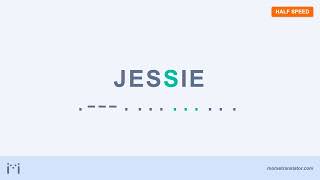 Jessie in Morse code