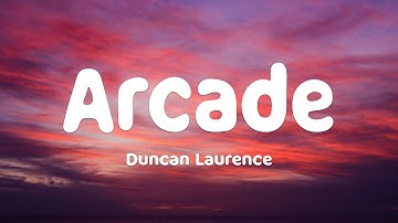Duncan Laurence - Arcade (Lyrics) ft. FLETCHER