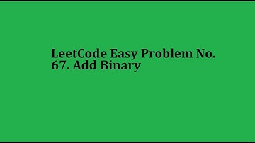 Day 14 of solving leetcode problems - "67. Add Binary"