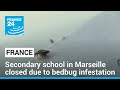 France: Secondary school in Marseille closed due to bedbug infestation • FRANCE 24 English
