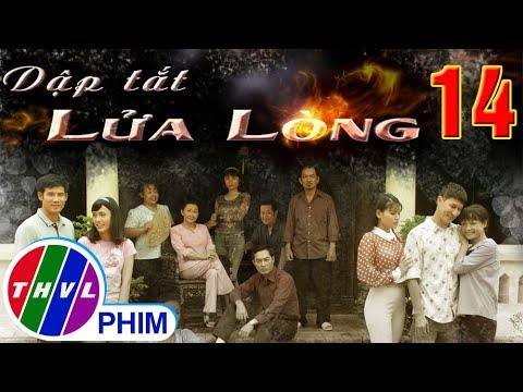 Video THVL | Dập tắt lửa lòng - Tập 14 - youtube