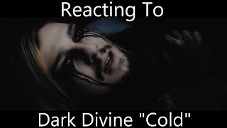 Reacting To - Dark Divine "Cold"