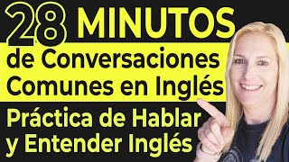 28 Minutos de Conversaciones Comunes en Inglés  Práctica de Hablar y Entender Inglés