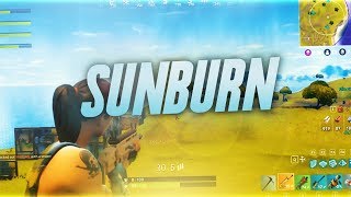 SUNBURN - Fortnite Battle Royale Montage