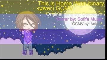 This is home (non-binary cover) GCMV | Happy national coming out day | #gacha #nationalcomingoutday